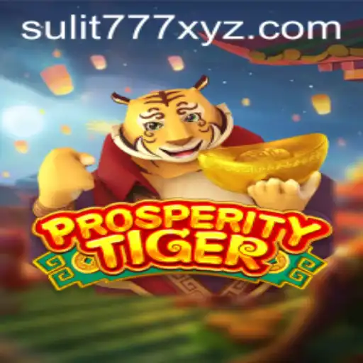 Unveiling the Allure of ProsperityTiger and the Excitement of SULIT777