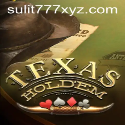 Exploring Texas Holdem: A Comprehensive Guide with SULIT777