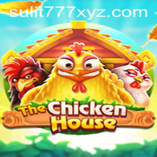 Explore the Exciting World of TheChickenHouse: A Comprehensive Guide to Gameplay with SULIT777